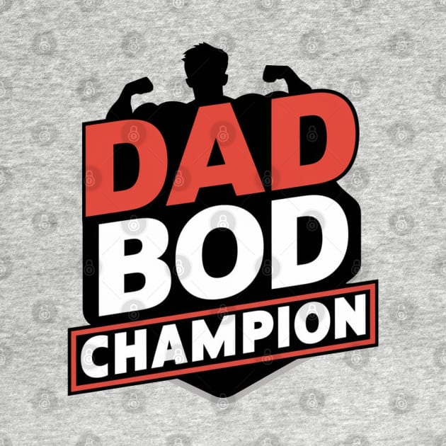 Fathers Day Worlds Best Dad Bod Father Birthday Gift For Daddy New Dad Champion Dad To Be Funny Dad Present Pop Papa by DeanWardDesigns